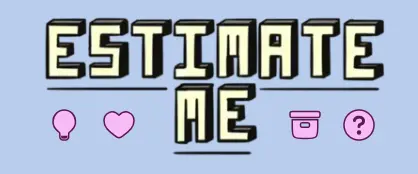 Estimate Me